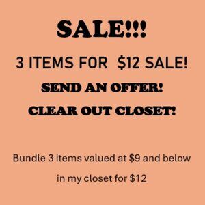 3 for $12 Sale!!!